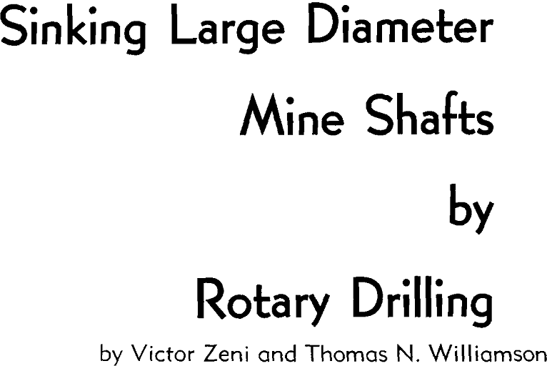 sinking large diameter mine shafts by rotary drilling