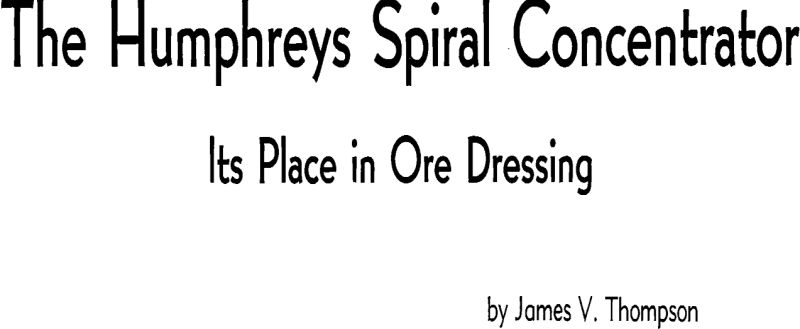 the humphreys spiral concentrator its place in ore dressing