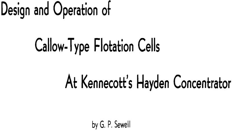 design and operation of callow-type flotation cells at kennecotts hayden concentrator