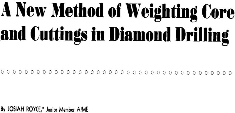 a new method of weighting core and cuttings in diamond drilling
